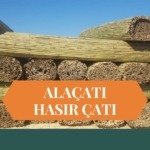 HASIR ÇATI ALAÇATI, ALAÇATI HASIR ÇATI, HASIR GÖLGELİK ALAÇATI, ALAÇATI HASIR GÖLGELİK, BAMBU ÇATI ALAÇATI, ALAÇATI BAMBU ÇATI, ÇARDAK ÜSTÜ HASIR ALAÇATI, ALAÇATI ÇARDAK ÜSTÜ HASIR