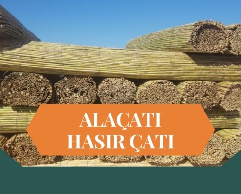 HASIR ÇATI ALAÇATI, ALAÇATI HASIR ÇATI, HASIR GÖLGELİK ALAÇATI, ALAÇATI HASIR GÖLGELİK, BAMBU ÇATI ALAÇATI, ALAÇATI BAMBU ÇATI, ÇARDAK ÜSTÜ HASIR ALAÇATI, ALAÇATI ÇARDAK ÜSTÜ HASIR