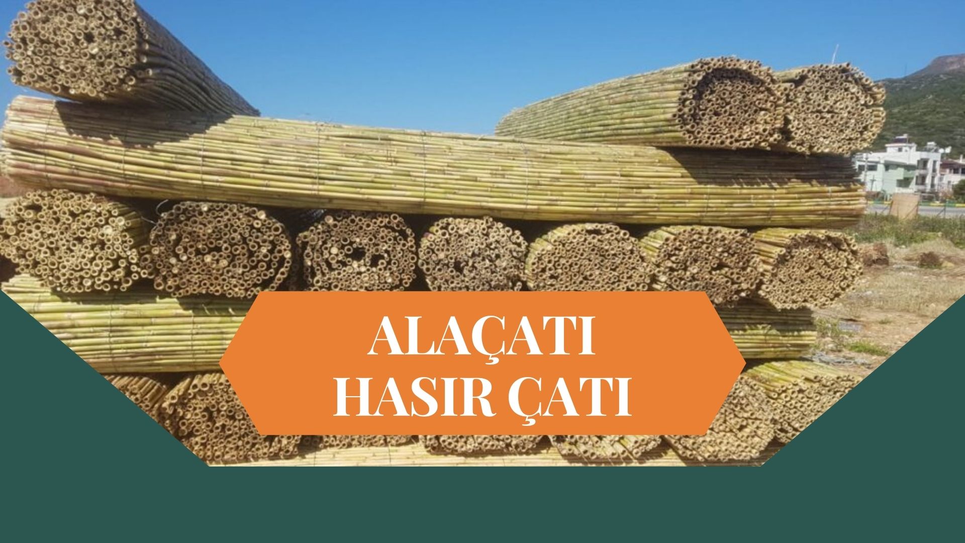 HASIR ÇATI ALAÇATI, ALAÇATI HASIR ÇATI, HASIR GÖLGELİK ALAÇATI, ALAÇATI HASIR GÖLGELİK, BAMBU ÇATI ALAÇATI, ALAÇATI BAMBU ÇATI, ÇARDAK ÜSTÜ HASIR ALAÇATI, ALAÇATI ÇARDAK ÜSTÜ HASIR