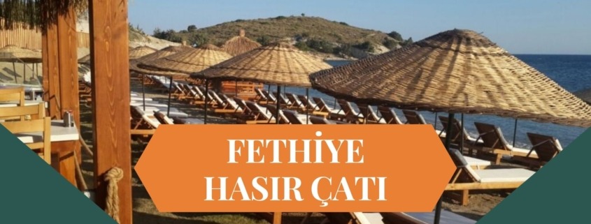 HASIR ÇATI FETHİYE, FETHİYE HASIR ÇATI, HASIR GÖLGELİK FETHİYE, FETHİYE HASIR GÖLGELİK, BAMBU ÇATI FETHİYE, FETHİYE BAMBU ÇATI, ÇARDAK ÜSTÜ HASIR FETHİYE, FETHİYE ÇARDAK ÜSTÜ HASIR