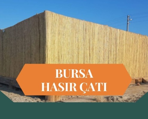 HASIR ÇATI BURSA, BURSA HASIR ÇATI, HASIR GÖLGELİK BURSA, BURSA HASIR GÖLGELİK, BAMBU ÇATI BURSA, BURSA BAMBU ÇATI, ÇARDAK ÜSTÜ HASIR BURSA, BURSA ÇARDAK ÜSTÜ HASIR